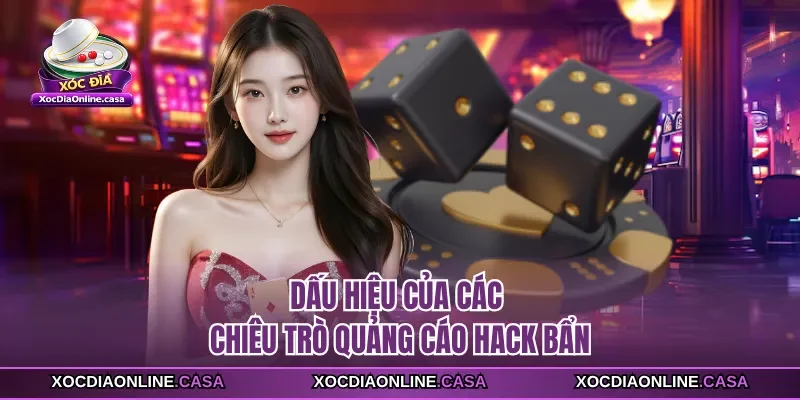 Dấu hiệu của các chiêu trò quảng cáo hack bẩn