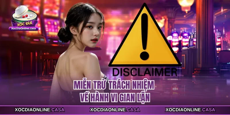 Miễn trừ trách nhiệm về hành vi gian lận 