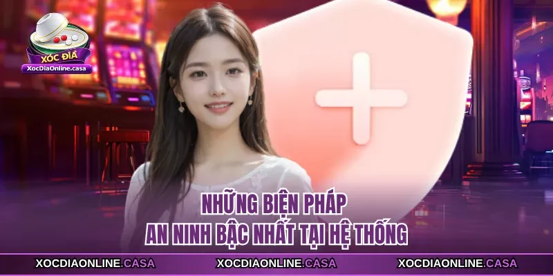 Những biện pháp an ninh bậc nhất tại hệ thống